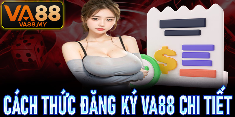 Cách thức đăng ký Va88 chi tiết an toàn và tiện lợi