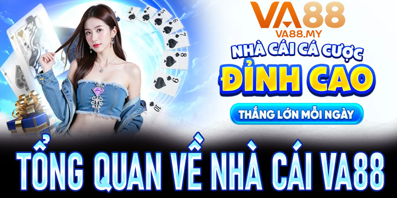 Thông tin tổng quan về nhà cái VA88