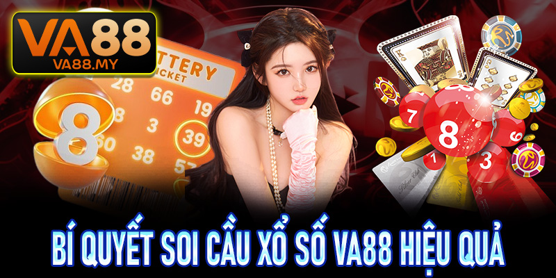 Bí quyết soi cầu xổ số Va88 hiệu quả cho người chơi mới