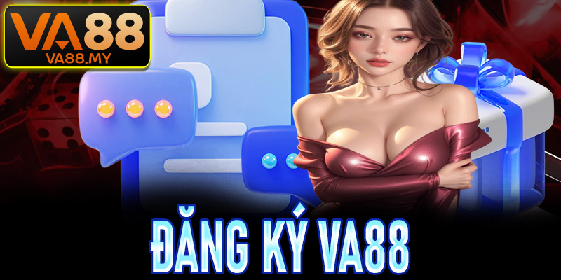 Đăng ký va88 nhận 88k miễn phí và tham gia sân chơi đẳng cấp