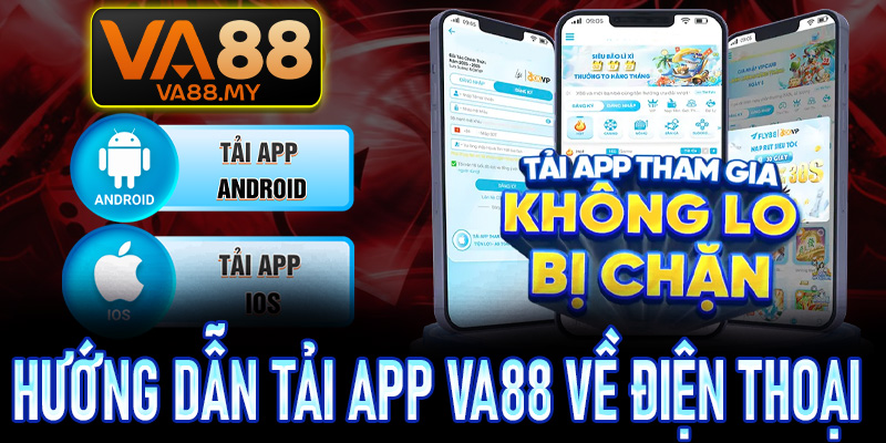 Hướng dẫn tải app VA88 về điện thoại thông minh